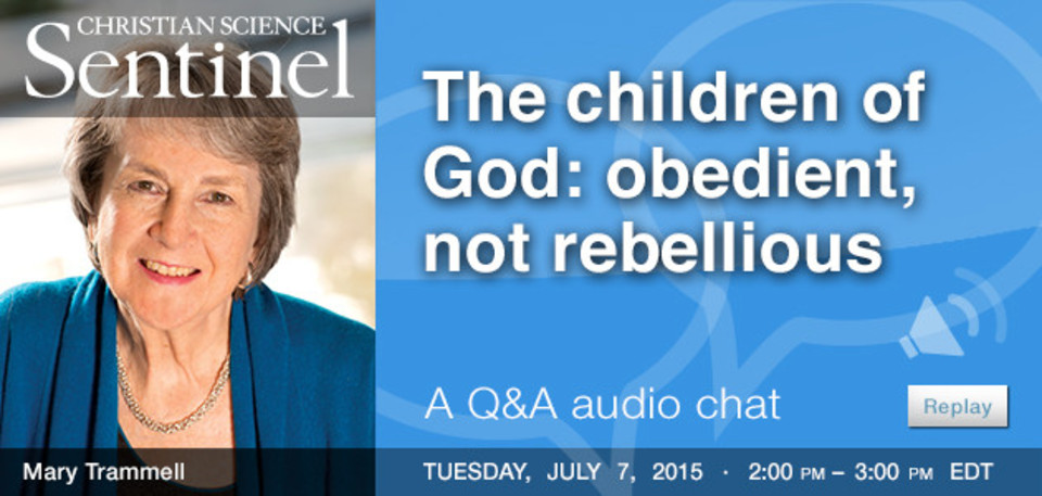 Sentinel Chat: The children of God: obedient, not rebellious