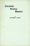 Christian Science history: a statement of facts relating to the authorship of the Christian Science text-book, “Science and Health with Key to the...
