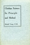 Christian Science: Its Principle and Method