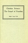 Christian Science: the gospel of freedom