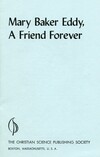 Mary Baker Eddy, a friend forever