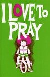 I love to pray