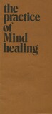 The practice of Mind healing