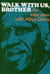 Walk with us, brother: an interview with Alton Davis