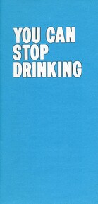You can stop drinking