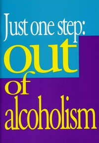 Just one step:  out of alcoholism