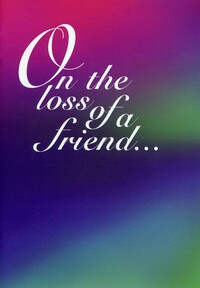On the loss of a friend...