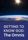 Get to know God: The Omnis