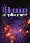 The millenium and spiritual progress